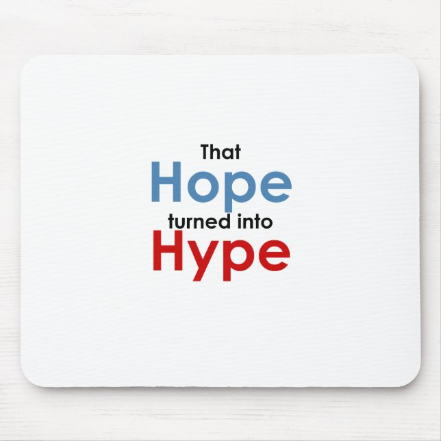 Hope is hype: Anti-Obama Mouse Pad (Front)