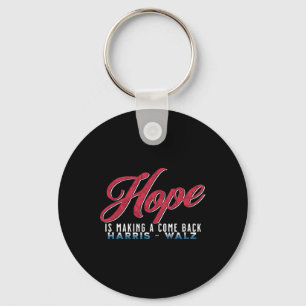 Hope Is Making A Come Back Harris Wheimer 2024 Key Ring