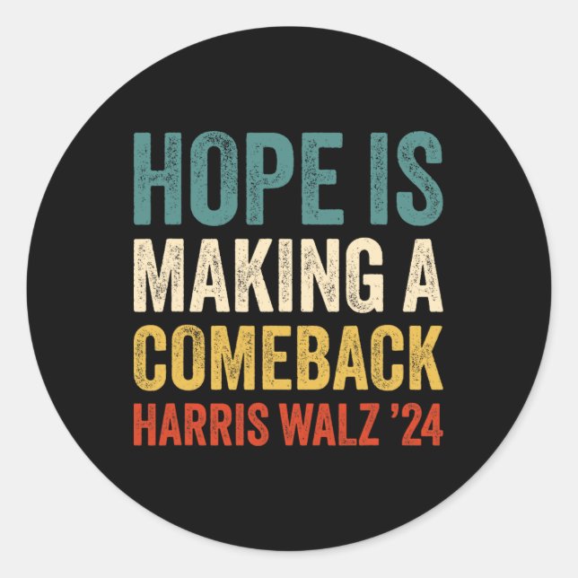 Hope Is Making A Comeback Kamala Harris Tim Wheime Classic Round Sticker (Front)