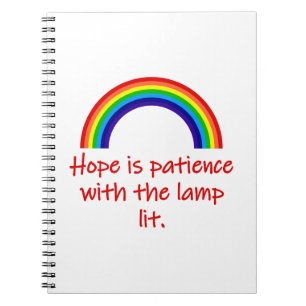 Hope Is Patience With The Lamp Lit Notebook