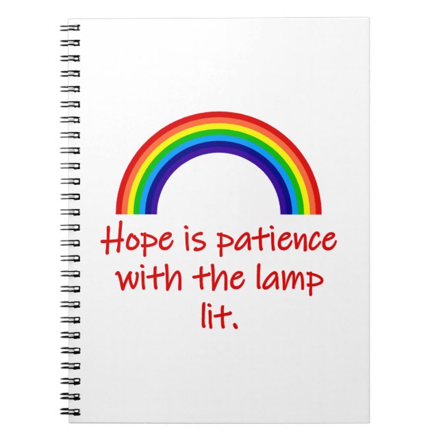 Hope Is Patience With The Lamp Lit  Notebook (Front)