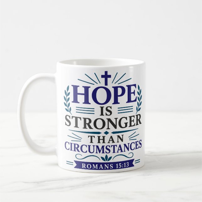 Hope Is Stronger Than Circumstances Minimalist Coffee Mug (Left)