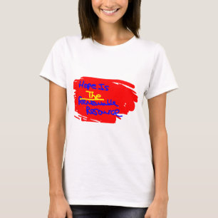 Hope is THE renewed resource T-Shirt
