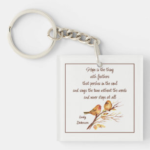 Hope is the Thing with Feathers Inspirational Poem Key Ring