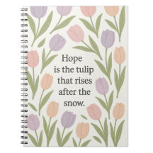 Hope Is the Tulip That Rises Pastel Floral Quote
