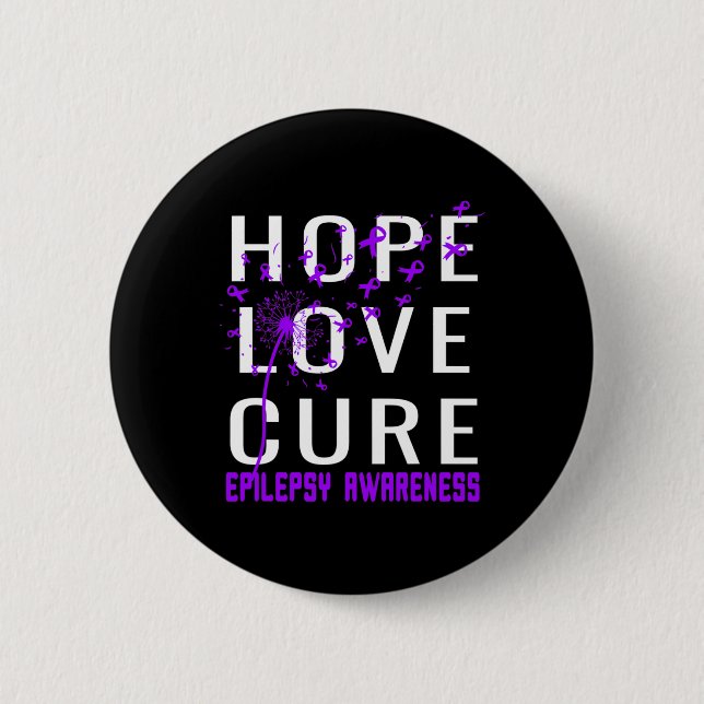 Hope Love Cure Epilepsy Awareness  6 Cm Round Badge (Front)