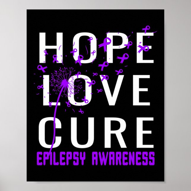 Hope Love Cure Epilepsy Awareness  Poster (Front)