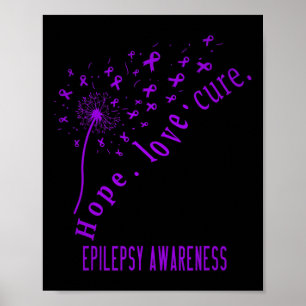 Hope Love Cure Epilepsy Awareness T Poster