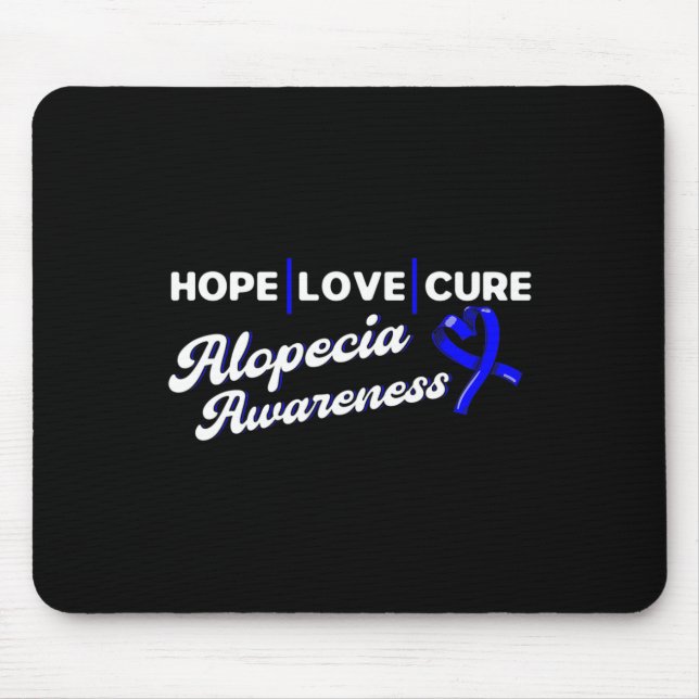 Hope Love Cure Support Alopecia Awareness Ribbon  Mouse Pad (Front)