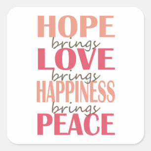 Hope. Love. Happiness. Peace. Square Sticker