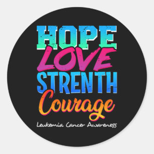 Hope Love Strength Courage - Leukaemia Cancer Awar Classic Round Sticker