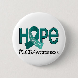 Hope Matters 2 PCOS 6 Cm Round Badge