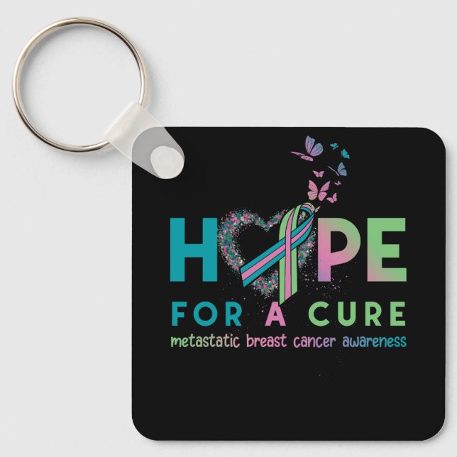 Hope Metastatic Breast Cancer With Green Teal Pink Key Ring (Front)