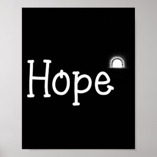 Hope Motivation Gift For Men Women Kids Apparel Poster