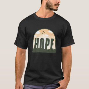 Hope Motivational Inspirational Men Women Apparel T-Shirt