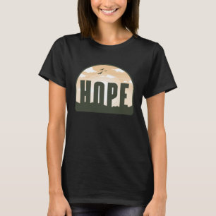 Hope Motivational Inspirational Men Women Apparel T-Shirt