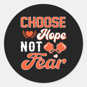 Hope Not Fear Leukaemia Cancer Awareness Classic Round Sticker