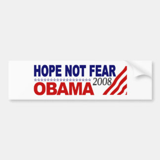 Hope Not Fear Obama 08 Bumper Sticker