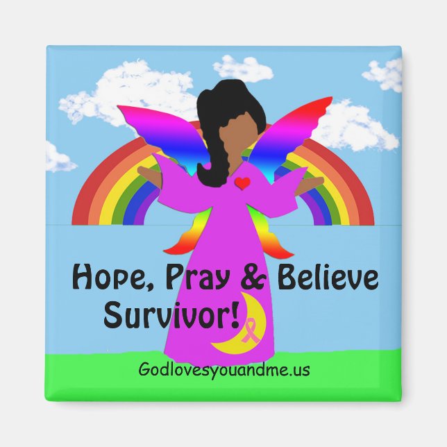 Hope, Pray & Believe Survivor! Magnet (Front)