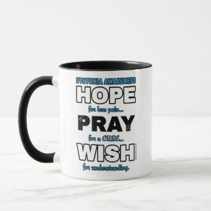 Hope Pray Wish...Dystonia Mug