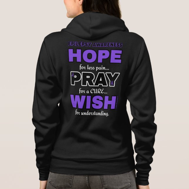 Hope Pray Wish...Epilepsy Hoodie (Back)