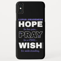 Hope Pray Wish...Lupus