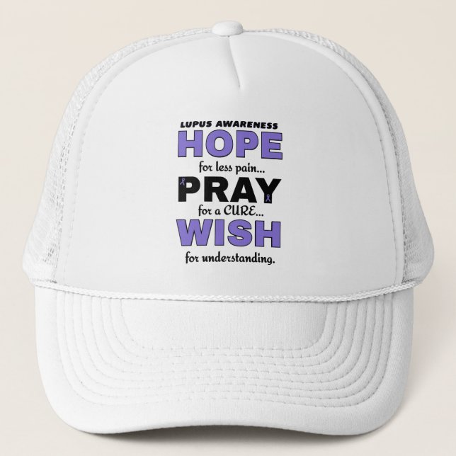 Hope Pray Wish...Lupus Trucker Hat (Front)