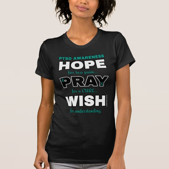 Hope Pray Wish...PTSD T-Shirt (Front)