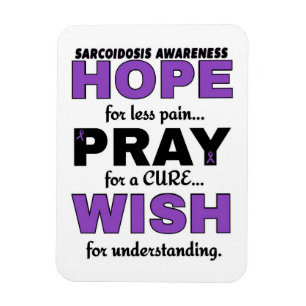 Hope Pray Wish...Sarcoidosis Magnet