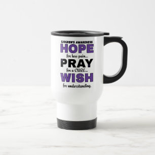 Hope Pray Wish...Sjogren's Travel Mug