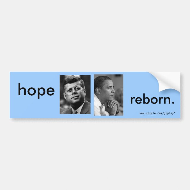 HOPE REBORN OBAMA JFK BUMPER STICKER (Front)