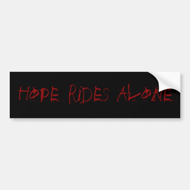 Hope Rides Alone Bumper Sticker (Front)