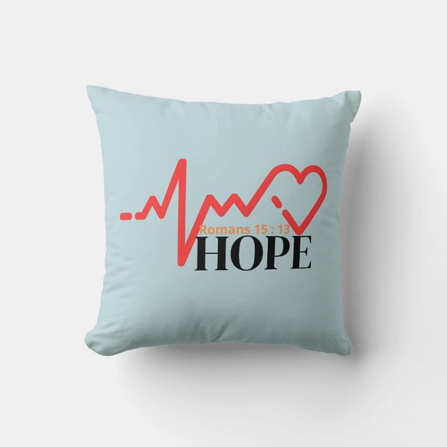 Hope ( Romans 15:13) Pillow (Front)