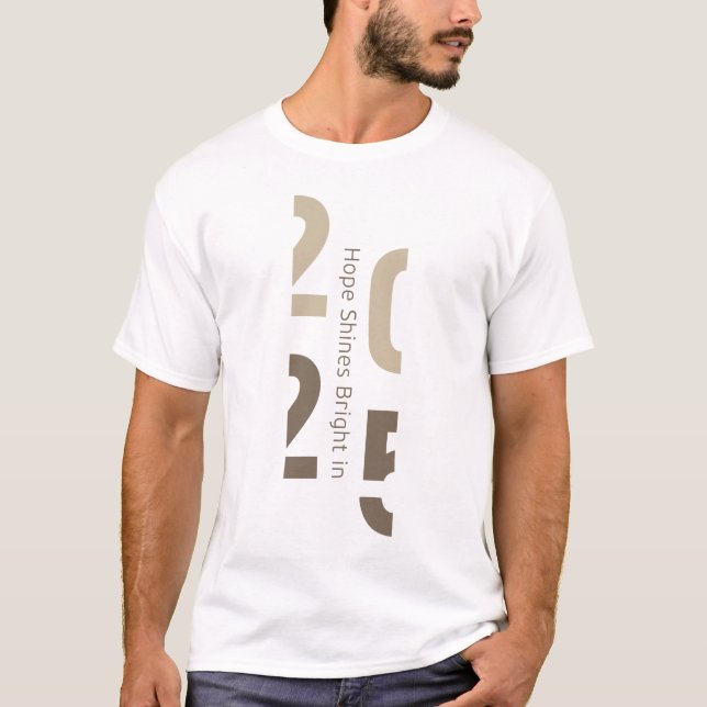 Hope Shines Bright in 2025 T-Shirt (Front)