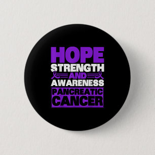 Hope Strength And Awareness Pancreatic Cancer Awar 6 Cm Round Badge