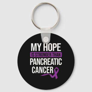 Hope Stronger Than Pancreatic Cancer Cancer Awaren Key Ring