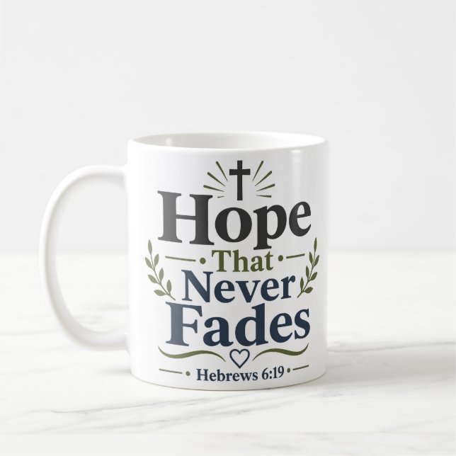 Hope That Never Fades Daily Faith Devotional Coffee Mug (Left)