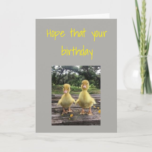 HOPE THAT YOUR BIRTHDAY IS JUST ***DUCKY*** CARD (Front)