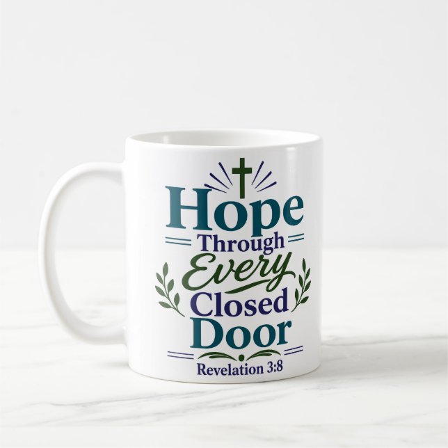 Hope Through Every Closed Door Faith Based Quote Coffee Mug (Left)