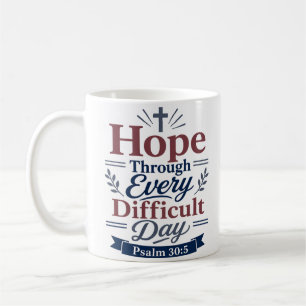Hope Through Every Difficult Day Elegant Faith Art Coffee Mug