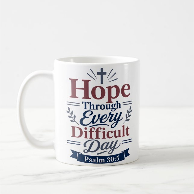 Hope Through Every Difficult Day Elegant Faith Art Coffee Mug (Left)