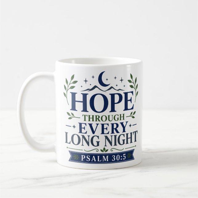 Hope Through Every Long Night Christian Motivation Coffee Mug (Left)