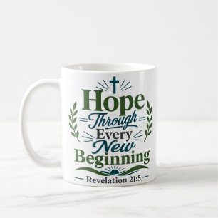 Hope Through Every New Beginning Quote Coffee Mug