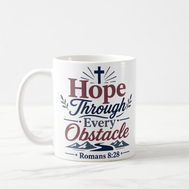 Hope Through Every Obstacle Religious Hope Quote Coffee Mug (Left)
