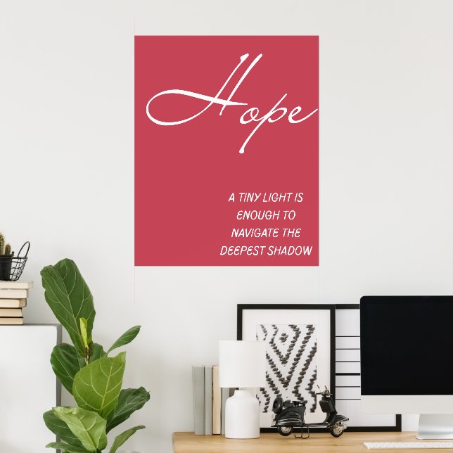 Hope Tiny Light Deepest Shadow Quote Print (Home Office)