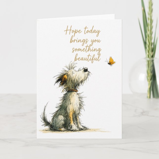 Hope Today Brings You Something Beautiful Card (Front)