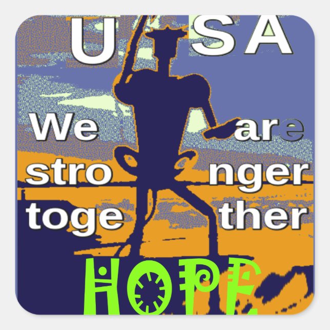 Hope USA We are Stronger Together Inspirational  Square Sticker (Front)