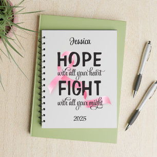 Hope with all your heart Breast Cancer Notebook