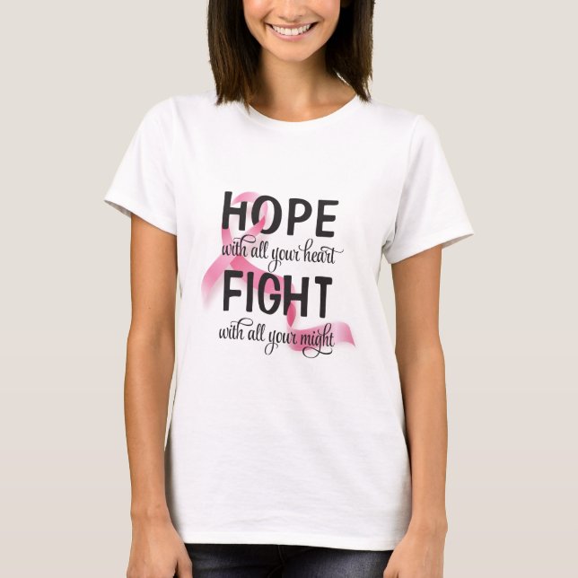 Hope With All Your Heart Breast Cancer T-Shirt (Front)