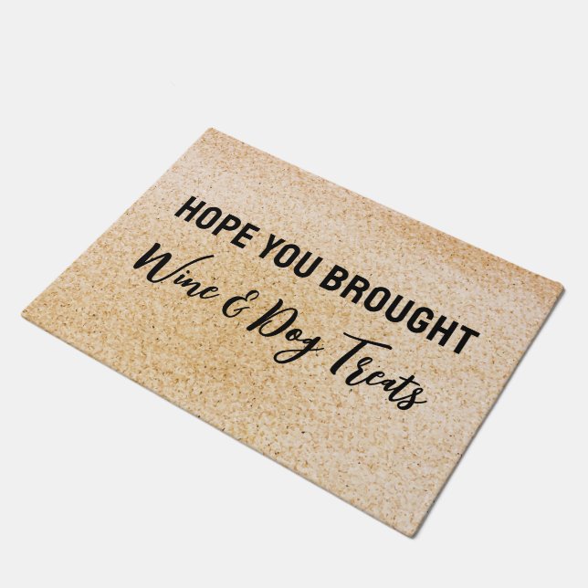 Hope You Brought Wine and Dog Treats Dog Welcome Doormat (Angled)
